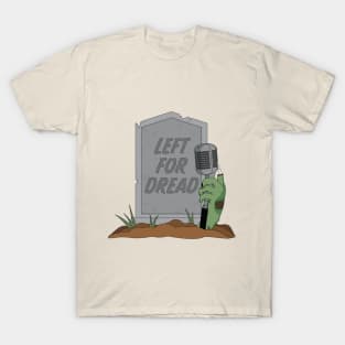 Left For Dread Logo T-Shirt